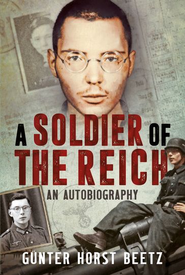 A Soldier of the Reich - Gunter Beetz
