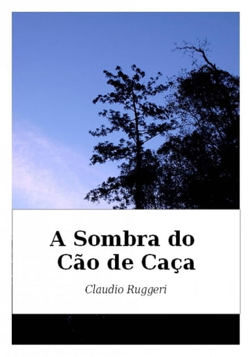 A Sombra do Cão de Caça - Claudio Ruggeri