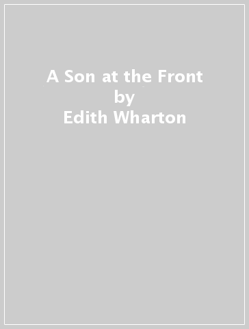 A Son at the Front - Edith Wharton