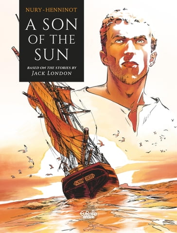 A Son of the Sun - Fabien Nury - Eric Henninot