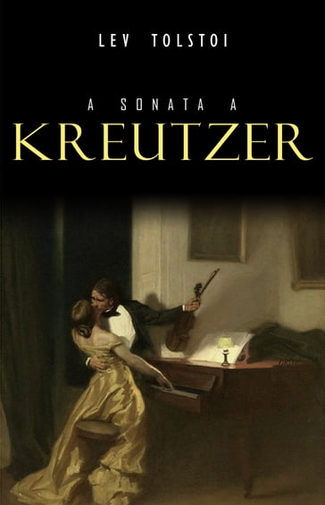 A Sonata a Kreutzer - Lev Nikolaevic Tolstoj