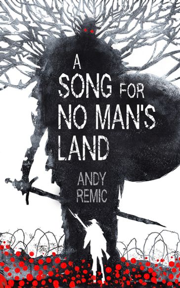 A Song for No Man's Land - Andy Remic