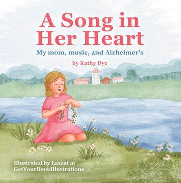 A Song in Her Heart - Kathy Dye