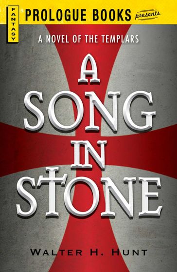 A Song in Stone - Walter H Hunt