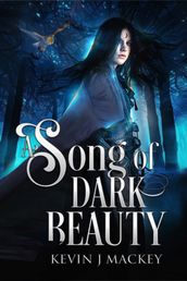 A Song of Dark Beauty