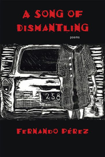 A Song of Dismantling - Fernando Perez