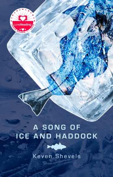 A Song of Ice and Haddock - Keven Shevels