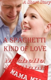 A Spaghetti Kind of Love