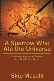 A Sparrow Who Ate the Universe