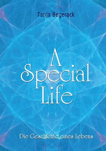 A Special Life - Tanja Begerack