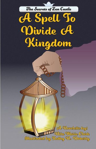 A Spell To Divide A Kingdom - Nita Marie Clark