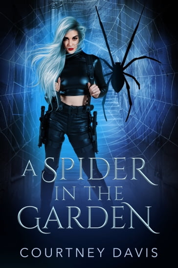 A Spider in the Garden - Davis Courtney