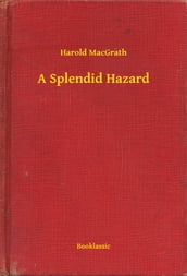 A Splendid Hazard