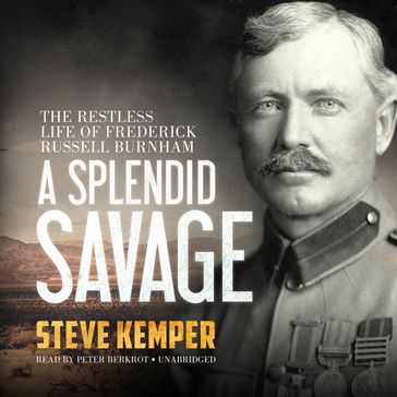 A Splendid Savage - Steve Kemper