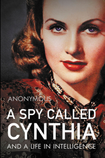 A Spy Called Cynthia - Anonymous Anonymous