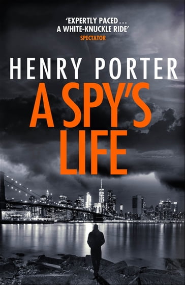 A Spy's Life - Henry Porter