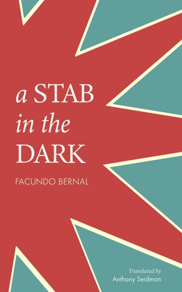 A Stab in the Dark - Facundo Bernal