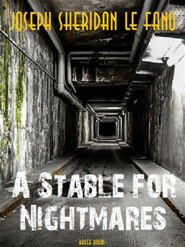 A Stable for Nightmares - Joseph Sheridan Le Fanu