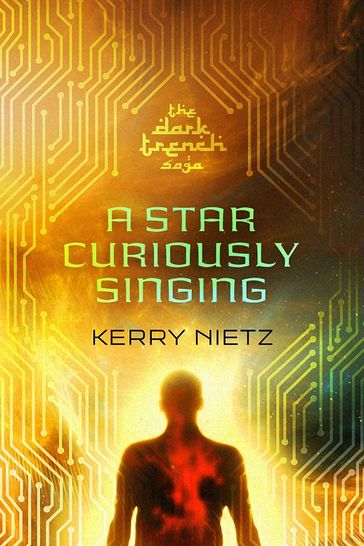 A Star Curiously Singing - Kerry Nietz