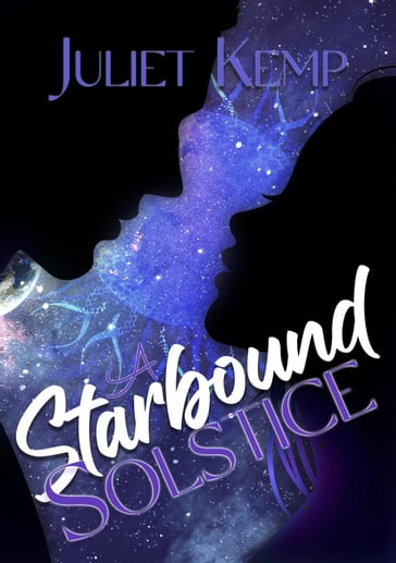 A Starbound Solstice - Juliet Kemp