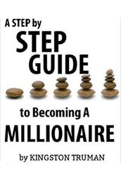 A Step By Step Guide to Becoming A Millionaire