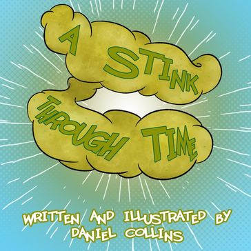 A Stink Through Time - Daniel Collins