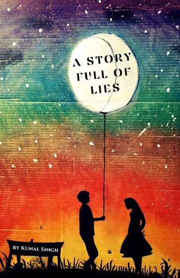 A Story Full of Lies - Kunal Singh