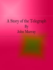 A Story of the Telegraph