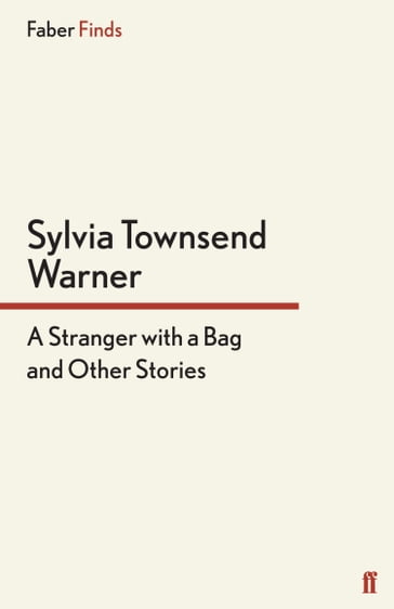 A Stranger With a Bag - Sylvia Townsend Warner