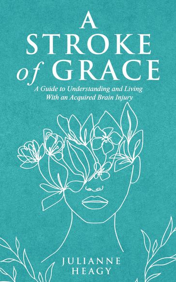 A Stroke of Grace - Julianne Heagy