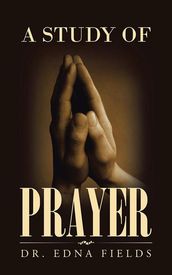 A Study of Prayer