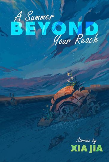 A Summer Beyond Your Reach - Xia Jia