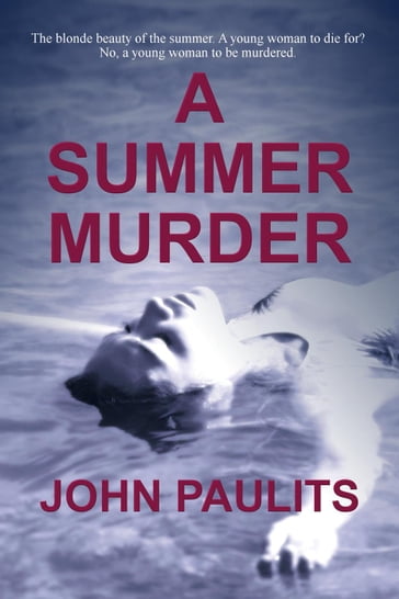 A Summer Murder - John Paulits