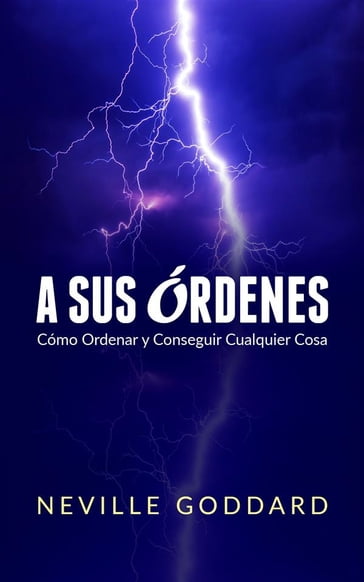 A Sus Órdenes (Traducido) - Neville Goddard