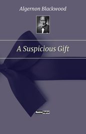 A Suspicious Gift