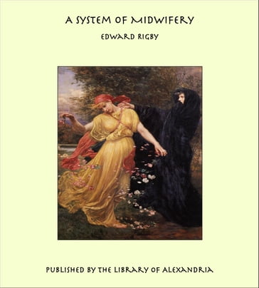 A System of Midwifery - Edward Rigby