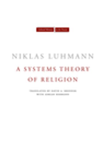 A Systems Theory of Religion - Niklas Luhmann