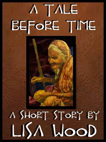 A Tale Before Time - Lisa Wood