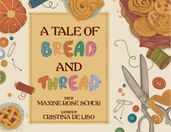 A Tale of Bread and Thread