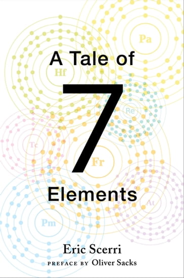 A Tale of Seven Elements - Eric Scerri