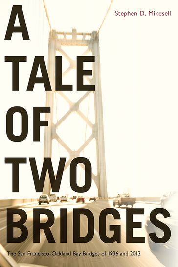 A Tale of Two Bridges - Stephen Mikesell