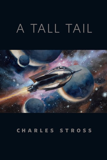 A Tall Tail - Charles Stross