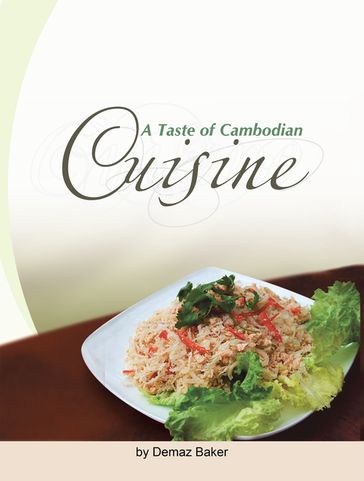 A Taste of Cambodian Cuisine - Demaz Baker