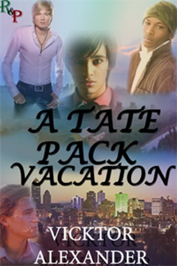 A Tate Pack Vacation - Vicktor Alexander