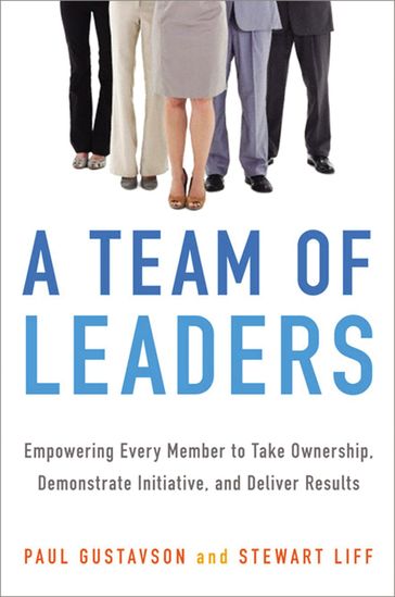 A Team of Leaders - Paul Gustavson - Stewart Liff