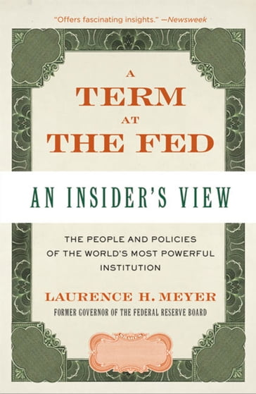 A Term at the Fed - Laurence H. Meyer