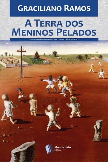 A Terra dos Meninos Pelados - Graciliano Ramos