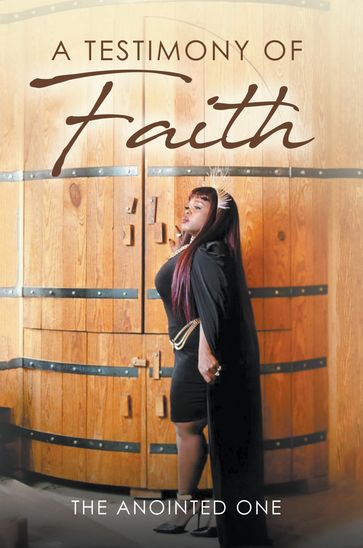 A Testimony Of Faith - Writers Republic LLC