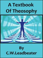 A Textbook Of Theosophy