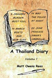 A Thailand Diary: Volume 1